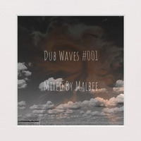 Dub Waves #001 by Malbee Dyongwana