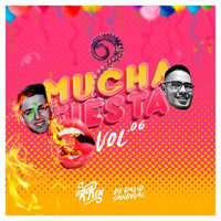 Mucha Fiesta Vol.06 By DJ Rokem Ft. DJ David Sandoval by DJ Rokem