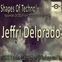 Shapes Of Techno 24-11-19 by Jeffri Delprado