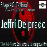 Shapes Of Techno 30-06-19 by Jeffri Delprado