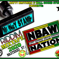 MONEY STAMP RIDDIM-2020 MIXTAPE MASTERED BY NATTY BROTHERS AFRICAN WARRIORS by NATTY BROTHERS