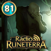 Rádio Runeterra #81 - Metashow by Rádio Runeterra