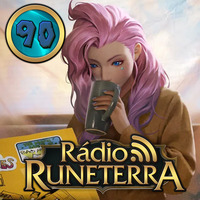 Rádio Runeterra #90 - Novos Itens e Novas Campeãs by Rádio Runeterra