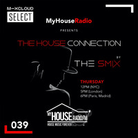 The House Connection #039 (Soulful Edition), Live on MyHouseRadio (August 06, 2020) by The Smix