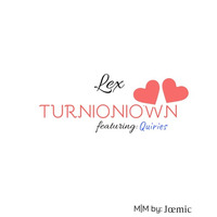 Turnioniown feat Quiries by Lex