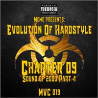 MVC019 - Evolution Of Hardstyle Chapter 9 - Sound Of 2003 Part 4 by MVC-Media