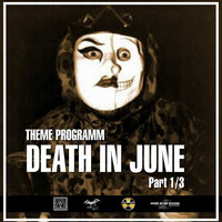 Radio &amp; Podcast : DJ Nederfolk : Thema : Eternal Death In June / Part 1/3 by Darkitalia