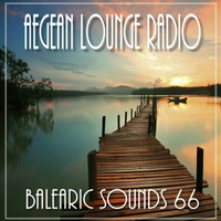 BALEARIC SOUNDS 66 by Aegean Lounge Radio