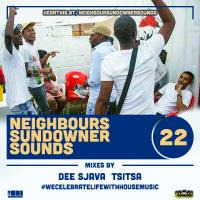 The Neighbours Sundowner Sounds 22 by Dee Sjava[Funkamental &amp; Disco Nights] by The Neighbour's Sundowner Sounds