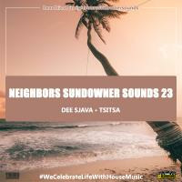 The Neighbours Sundowner Sounds 23 by Dee Sjava[Deep Mix] by The Neighbour's Sundowner Sounds
