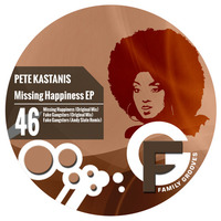 FG046: Pete Kastanis "Missing Happinness" EP- OUT NOW