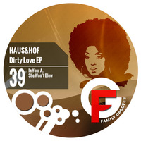 FG039 : Haus&Hof- Dirty Love EP