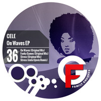 FG036: Cele: "On Waves " EP -OUT NOW!