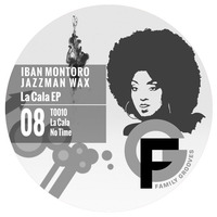 Iban MOntoro & Jazzman Wax -La cala EP-FG008