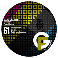 FG061 : Marc Grabber feat. Pete Fij - Conditional (Partito Jesus Comunista Remix) by Family Grooves