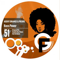FG051 : Agent Orange & Premo - Bass Power (Camilo Diaz Remix) by Family Grooves