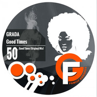 FG050 : Grada - Good Times (Original Mix) by Family Grooves