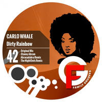 FG042 : Carlo Whale - Dirty Rainbow (Stanny Abram Abracadabra Remix) by Family Grooves