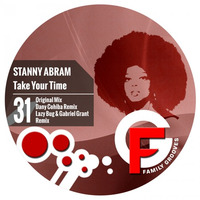 FG031 : Stanny Abram - Take Your Time (Dany Cohiba Remix) by Family Grooves