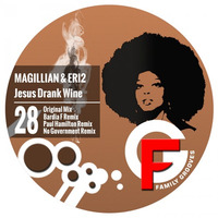 FG028 : Magillian & Eri2 - Jesus Drank Wine (Bardia F Remix) by Family Grooves