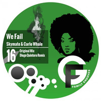 FG016 : Skymate & Carlo Whale - We Fail (Original Mix) by Family Grooves
