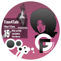 FG015: Time4Tale - I Don't Care (Alex Marcu Remix) by Family Grooves
