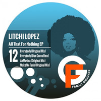 FG012 : Litchi Lopez - Everybody (Original Mix) by Family Grooves