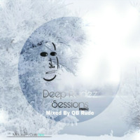 Deep Rudez Sessions-EPSD004.2//Stopping by Snow//Mixed by QB Rude by Deep Rudez Sessions