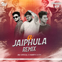 A Jaiphula (Remix) - 2Bu x Humpty x Sty by Deejay Humpty