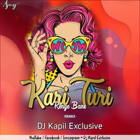 Kari Turi Renge Bane - Dj Kapil Exclusive by Dj Kapil Exclusive