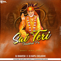 SAI TERI CHOKHAT PE - DJ BHAVESH X DJ KAPIL by Dj Kapil Exclusive