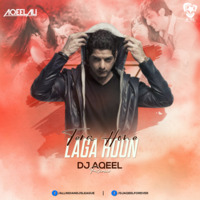 Tera Hone Laga Hoon (Remix) - DJ Aqeel by AIDL Official™