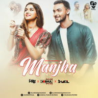 Manjha (Remix) - DJ HRS X DJ Anshul X VDJ Shakil by AIDL Official™