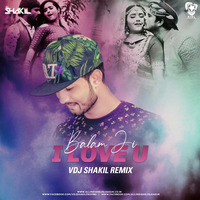 Balam Ji I Love U (Remix) - VDJ Shakil by AIDL Official™