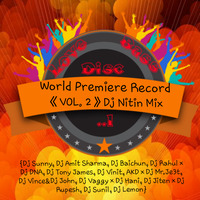 World Premiere Record Vol.2 Dj Nitin Mix (Dics 1) by Dj Nitin From Mumbai