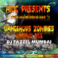 The Dangerous Zombies | DJ Fazeel Mumbai | dj songs | AIDC | ALL INDIAN DJS CLUB by ALLINDIANDJS.CLUB