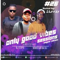 Only Good Vibes Sessions #26 (August Edition) [Skeezy's Main Mix] by Skeezy