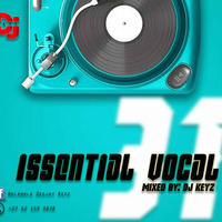 Issential Vocal Mix Vol.31 Mixed By DJ Keyz 12_06_20.mp3.sfk by Nhlanhla Deejay Keyz