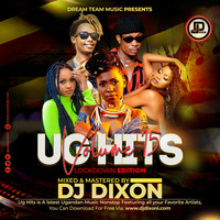 Dj Dixon - Ug Hits #15 - Dream Team Music Ug New Ugandan Music 2020 by Dj Dixon