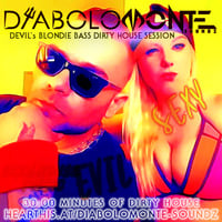 DJ DIABOLOMONTE SOUNDZ - DEVIL`s BLONDIE BASS DIRTY HOUSE SESSION 2020 ( 34th EVIL BIRTHDAY FREAKY WEEK MIX ) by Dj Diabolomonte Soundz