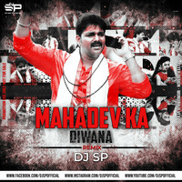 Mahadev Ka Deewana - Pawan Singh - DUCHREMiX -DJ SP by DJ SP Official
