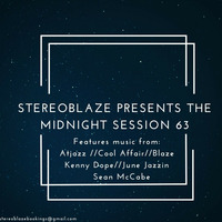 Stereoblaze Presents The Midnight Session 63 by Stereoblaze