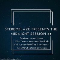 Stereoblaze Presents The Midnight Session 64_Side A by Stereoblaze