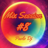Mix Session #8 - Paolo Dj by Paolo Dj