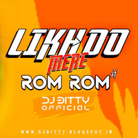Likh Do Mere Rom Rom Me Dj Bitty Official by Dj Bitty Official