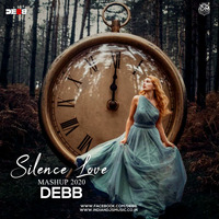 Silence Love Mashup 2020 - Debb by INDIAN DJS MUSIC - 'IDM'™