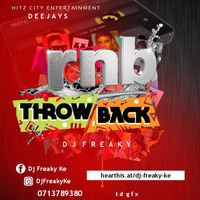 Rnb Throwback Mix by Dj Freaky Ke