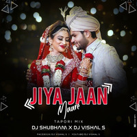 Jiya Jaan Mare - DJ Shubham &amp; DJ Vishal S by DJ VISHAL S OFFICIAL