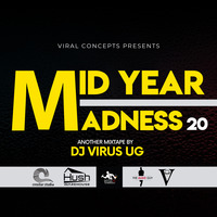 MID YEAR MADNESS 20-DJ VIRUS UG by Dj virus ug