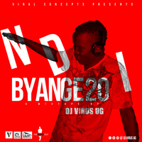 NDIBYANGE 20-DJ VIRUS UG by Dj virus ug